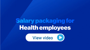 Salary packaging for health employees